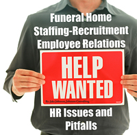 HR Issues and Pitfalls in the Funeral Home and Cemetery Business