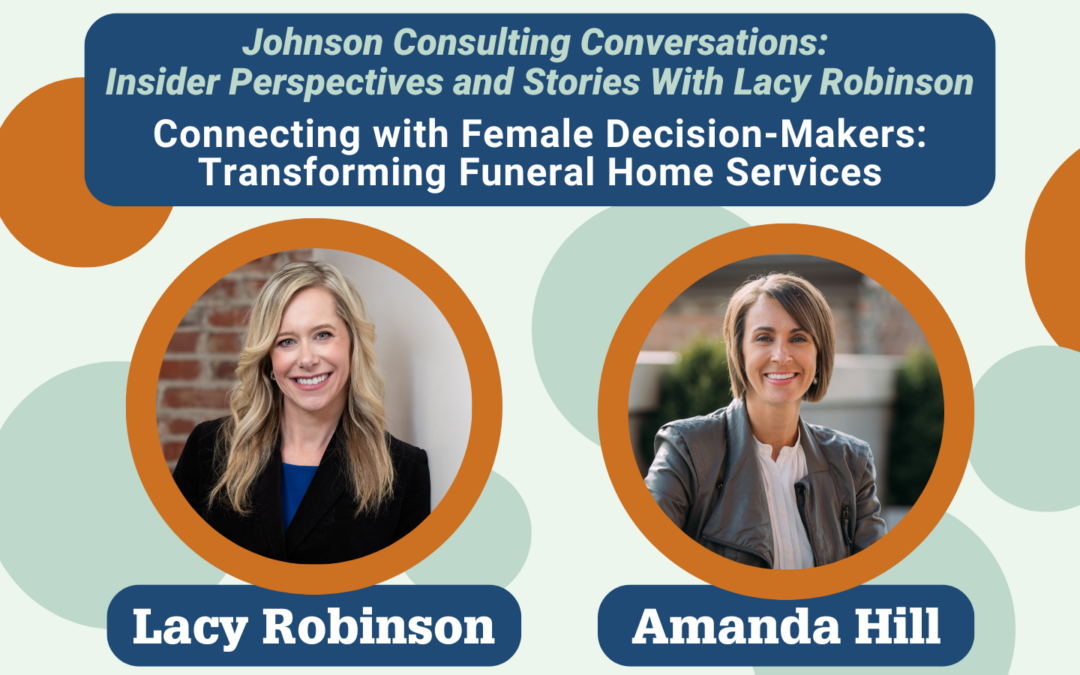 Connecting with Female Decision-Makers: Transforming Funeral Home Services